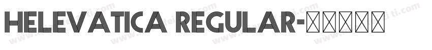 helevatica regular字体转换